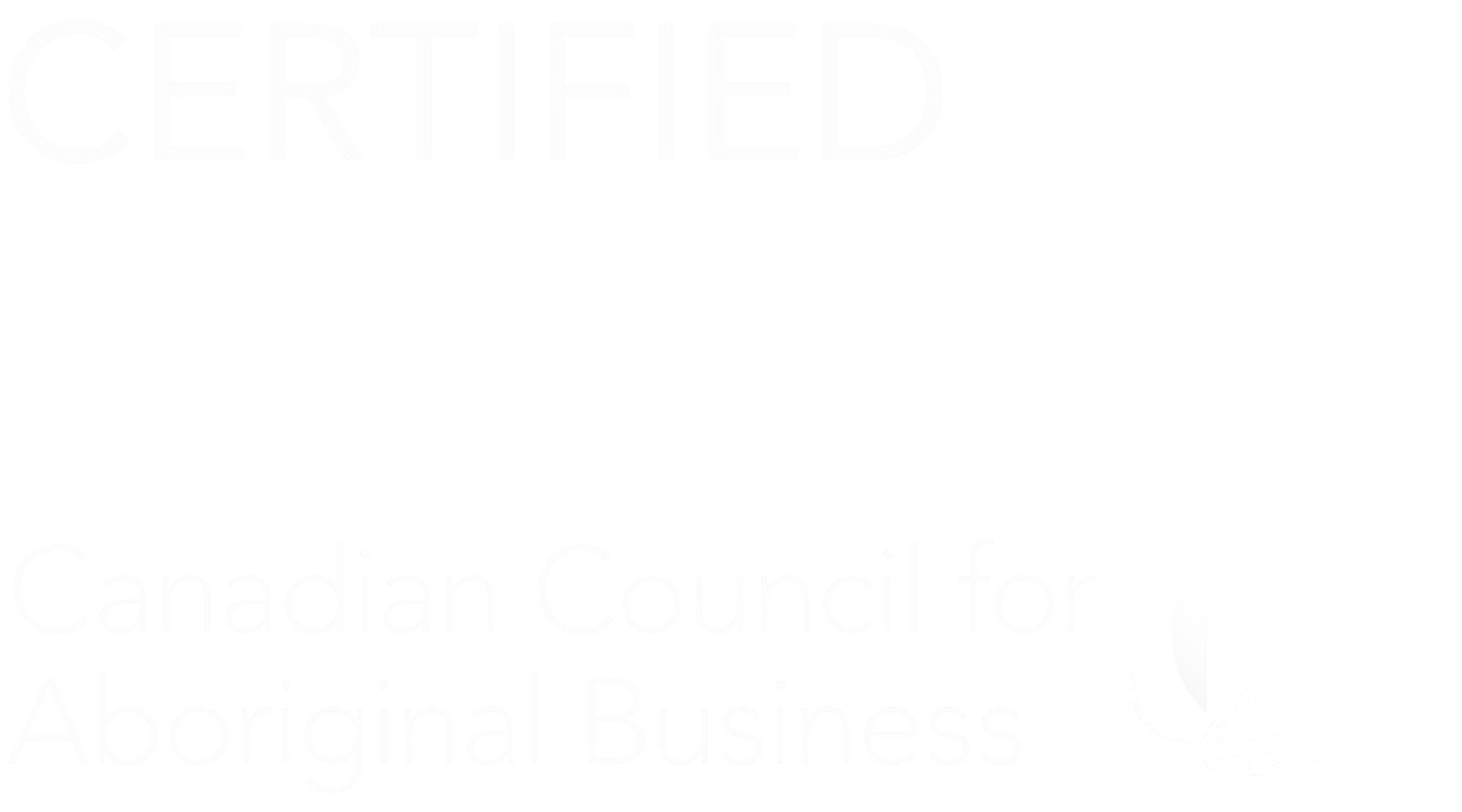 Certified Aboriginal Business Certified Aboriginal Business